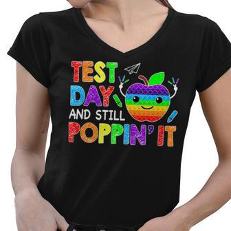Test Day And Still Poppin Rock The Test Pop It Funny Teacher Women V-Neck T-Shirt - Seseable