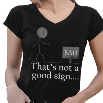 Thats Not A Good Sign Funny Stick Figure Women V-Neck T-Shirt - Monsterry