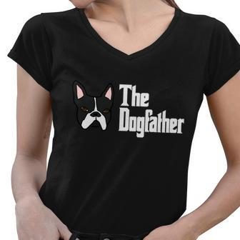 The Dog Father Boston Terrier Tshirt Women V-Neck T-Shirt - Monsterry DE
