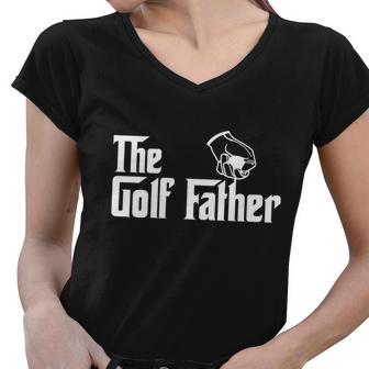 The Golf-Father Funny Golf Dad Tshirt Women V-Neck T-Shirt - Monsterry AU