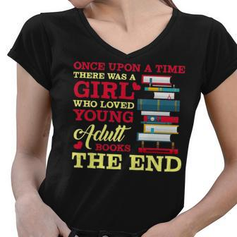 There S A Girl Who Loved Young Adult Books The End Women V-Neck T-Shirt - Thegiftio UK