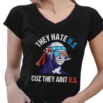 They Hate Us Cuz They Aint Us Funny 4Th Of July Women V-Neck T-Shirt - Monsterry