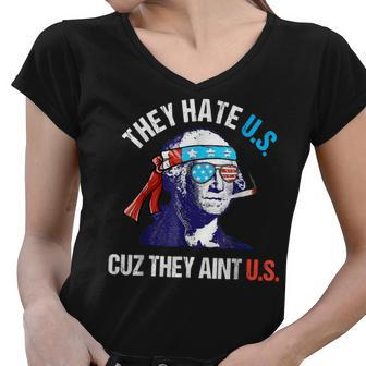 They Hate Us Cuz They Aint Us Funny 4Th Of July Women V-Neck T-Shirt - Thegiftio UK