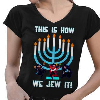 This Is How We Jew It Tshirt Women V-Neck T-Shirt - Monsterry DE