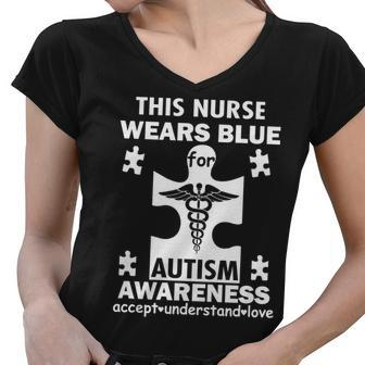 This Nurse Wears Blue For Autism Awareness Tshirt Women V-Neck T-Shirt - Monsterry