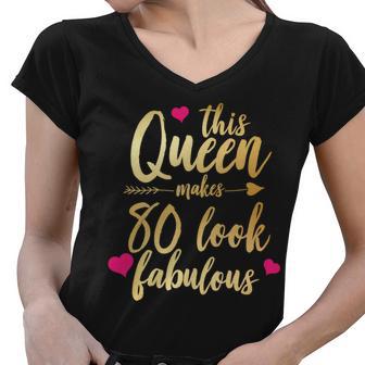 This Queen Makes 80 Look Fabulous Women V-Neck T-Shirt - Monsterry DE