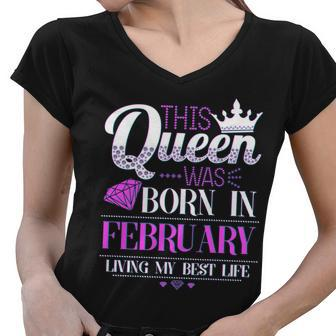 This Queen Was Born In February Living My Best Life Graphic Design Printed Casual Daily Basic Women V-Neck T-Shirt - Thegiftio UK
