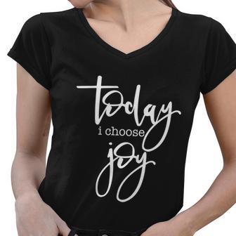 Today I Choose Joy Gift Uplifting Positive Slogan Gift Women V-Neck T-Shirt - Monsterry UK