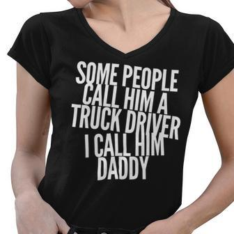 Trucker Truck Driver Trucker Dad Fathers Day Dads Trucking Drivers Women V-Neck T-Shirt - Seseable