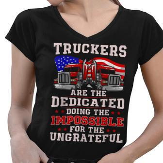 Trucker Truck Drivers Are The Dedicated Funny American Trucker Gag Women V-Neck T-Shirt - Seseable