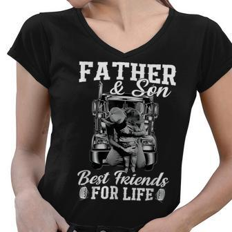 Trucker Trucker Fathers Day Father And Son Best Friends For Life Women V-Neck T-Shirt - Seseable