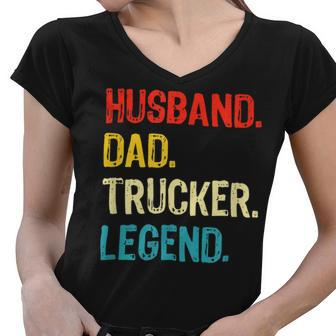 Trucker Trucker Husband Dad Trucker Legend Truck Driver Trucker Women V-Neck T-Shirt - Seseable