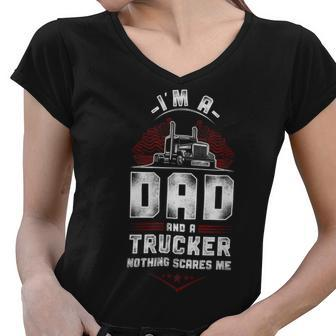 Trucker Trucker Truck Driver Dad Father Vintage Im A Dad And A Women V-Neck T-Shirt - Seseable