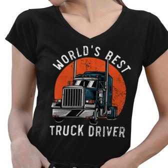 Trucker Worlds Best Truck Driver Trailer Truck Trucker Vehicle Women V-Neck T-Shirt - Seseable