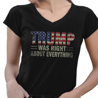 Trump Was Right About Everything President Donald Trump Women V-Neck T-Shirt - Monsterry