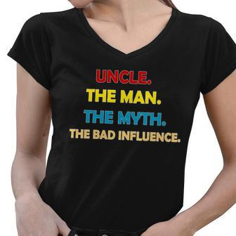 Uncle The Man Myth Legend The Bad Influence Tshirt Women V-Neck T-Shirt - Monsterry CA