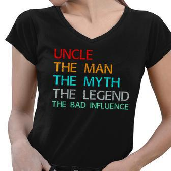Uncle The Man The Myth The Legend The Bad Influence Women V-Neck T-Shirt - Monsterry