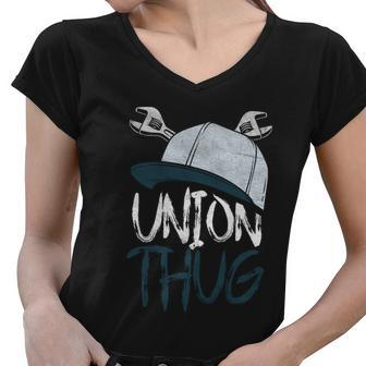Union Thug Labor Day Skilled Union Laborer Worker Gift Women V-Neck T-Shirt - Monsterry DE
