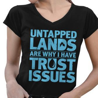 Untapped Lands Are Why I Have Trust Issues Tshirt Women V-Neck T-Shirt - Monsterry