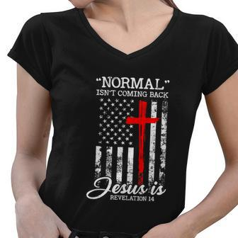 Usa Flag Normal Isnt Coming Back But Jesus Is Revelation Women V-Neck T-Shirt - Monsterry AU