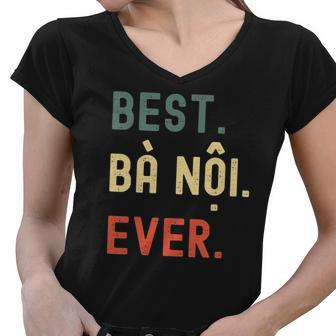 Vietnamese Grandma Gifts Designs - Best Ba Noi Ever Women V-Neck T-Shirt - Thegiftio UK