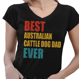 Vintage Best Australian Cattle Dog Dad Ever Women V-Neck T-Shirt - Thegiftio UK
