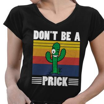 Vintage Cactus Dont Be A Prick Shirt Funny Cactus Tshirt Women V-Neck T-Shirt - Monsterry AU