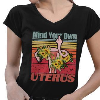Vintage Mind You Own Uterus Floral Midle Finger 1973 Pro Roe Women V-Neck T-Shirt - Monsterry