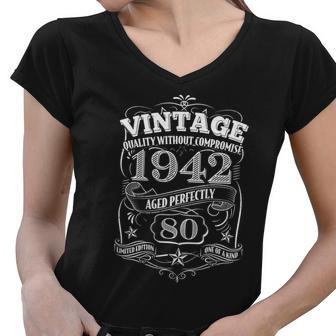 Vintage Quality Without Compromise 1942 Aged Perfectly 80Th Birthday Women V-Neck T-Shirt - Monsterry DE