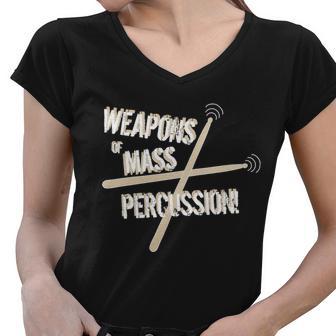 Weapons Of Mass Percussion Funny Drum Drummer Music Band Tshirt Women V-Neck T-Shirt - Monsterry DE