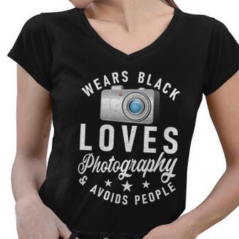 Wears Black Loves Photography And Avoids People Photographer Funny Gift Women V-Neck T-Shirt - Monsterry CA