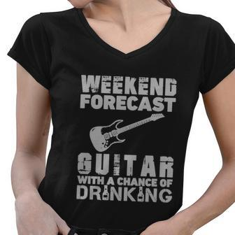 Weekend Forcast Guitar With A Chance Of Drinking Women V-Neck T-Shirt - Monsterry DE