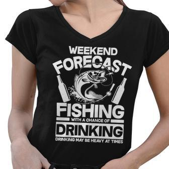 Weekend Forecast Fishing And Drinking Women V-Neck T-Shirt - Monsterry DE