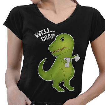 Well Crap Funny T-Rex Cant Wipe Women V-Neck T-Shirt - Monsterry