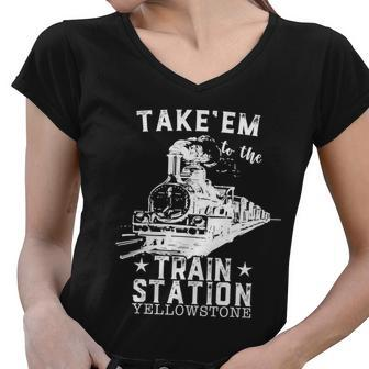 Western Coountry Yellowstone Take Em To The Train Station Tshirt Women V-Neck T-Shirt - Monsterry