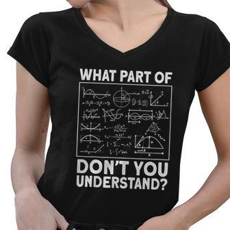 What Part Dont Understand Physicist Math Teacher Physics Women V-Neck T-Shirt - Thegiftio UK