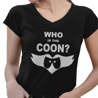 Who Is The Coon Women V-Neck T-Shirt - Monsterry UK