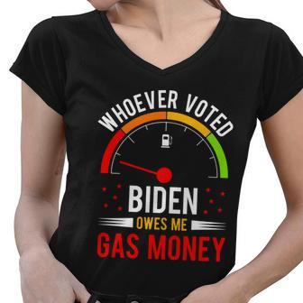 Whoever Voted Biden Owes Me Gas Money V4 Women V-Neck T-Shirt - Monsterry