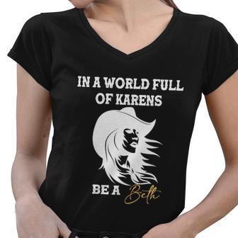 Womens In A World Full Of Karens Be A Beth Funny Beth Lovers Tshirt Women V-Neck T-Shirt - Monsterry