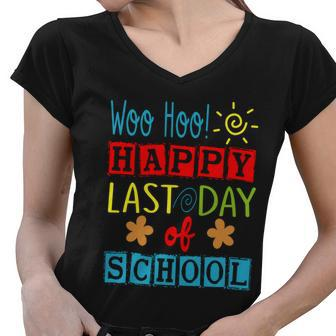 Woo Hoo Happy Last Day Of School Great Gift For Teachers Cool Gift Women V-Neck T-Shirt - Monsterry DE