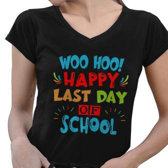 Woo Hoo Happy Last Day Of School Meaningful Gift For Teachers Funny Gift Women V-Neck T-Shirt - Monsterry