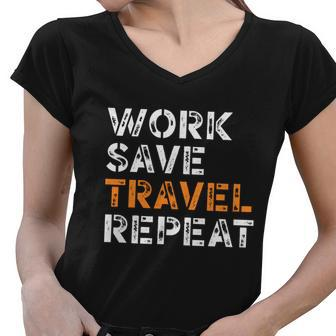 Work Save Travel Repeagift Funny Travelling Lover Travel Meaningful Gift Women V-Neck T-Shirt - Thegiftio
