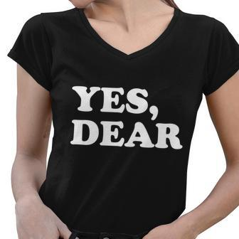 Yes Dear Funny Husband And Wife Women V-Neck T-Shirt - Monsterry