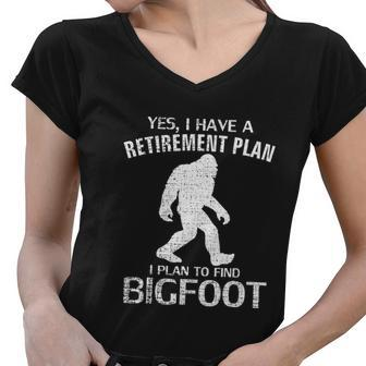 Yes I Do Have A Retirement Plan Bigfoot Funny Women V-Neck T-Shirt - Monsterry UK