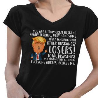 You Are A Truly Great Husband Donald Trump Tshirt Women V-Neck T-Shirt - Monsterry AU