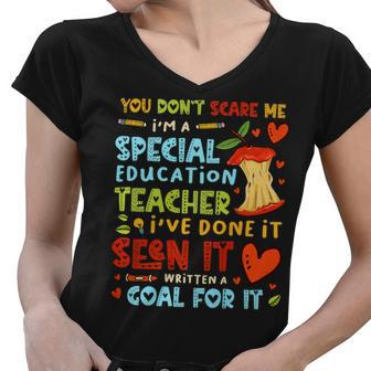 You Dont Scare Me Im A Special Education - Teacher Women V-Neck T-Shirt - Seseable
