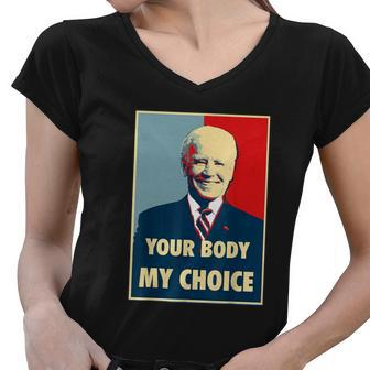 Your Body My Choice Joe Biden Women V-Neck T-Shirt - Monsterry AU