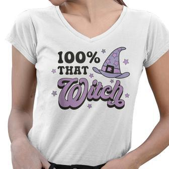 100 That Witch Witchy Woman Witch Vibes Funny Halloween Women V-Neck T-Shirt - Seseable