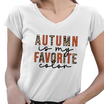 Autumn Is My Favorite Color Fall Season Women V-Neck T-Shirt - Seseable