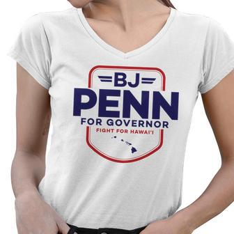 Bj Penn For Governor Hawaii 2022 Tshirt Women V-Neck T-Shirt - Monsterry DE